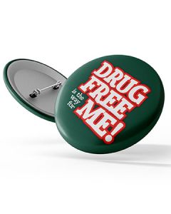 STOCK AWARENESS BUTTON - SAY NO TO DRUGS: "DRUG FREE IS THE WAY FOR ME!"